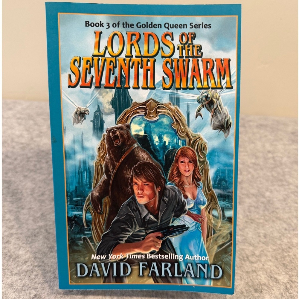 Lords of the Seventh Swarm by David Farland #3 Golden Queen series - Paperback